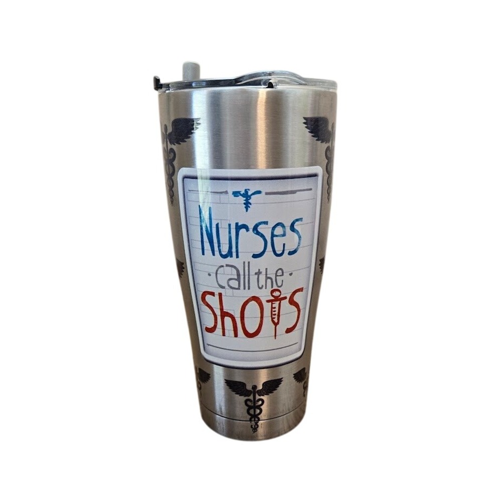 SIC Nurse Tumbler‎ Nurses Call The Shots Stainless Steel Insulated Cup